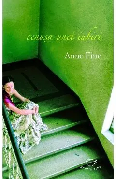 Cenusa unei iubiri - Anne Fine