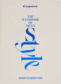 Esquire: The Handbook of Men's Style