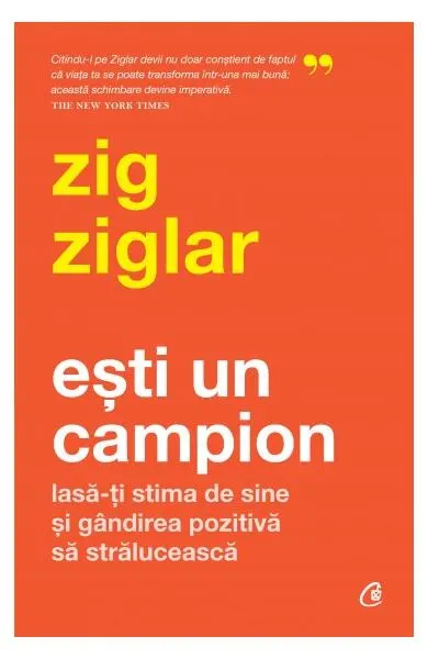 Ești un campion - Paperback brosat - Zig Ziglar