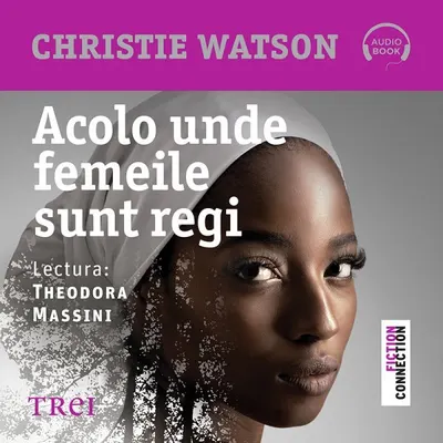 Acolo unde femeile sunt regi - Audiobook