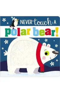 Never Touch a Polar Bear!