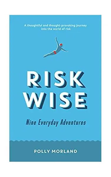 Risk Wise: Nine Everyday Adventures - Paperback brosat - Polly Morland