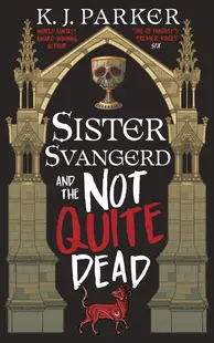 Sister Svangerd and the Not Quite Dead