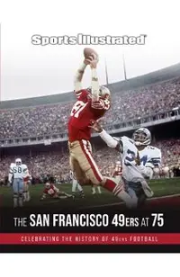 Sports Illustrated the San Francisco 49ers at 75
