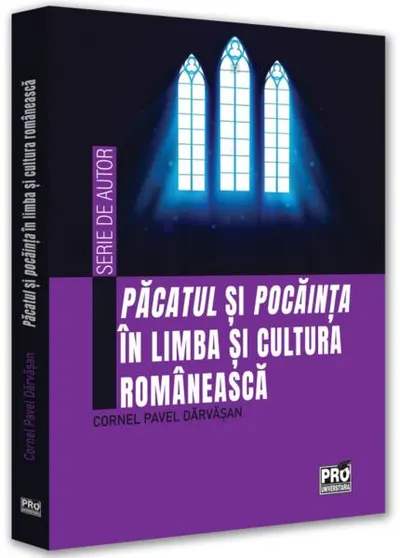 Păcatul și pocăința în limba și cultura românească - Paperback brosat - Cornel Pavel Dărvășan