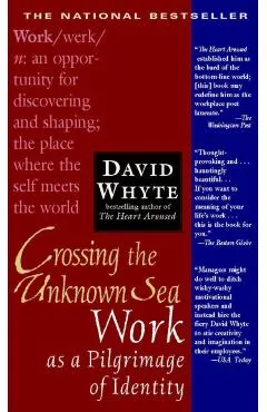 Crossing the Unknown Sea: Work as a Pilgrimage of Identity