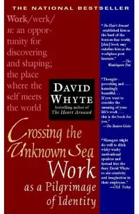 Crossing the Unknown Sea: Work as a Pilgrimage of Identity