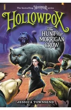 Hollowpox: The Hunt for Morrigan Crow