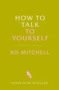 How to Talk to Yourself