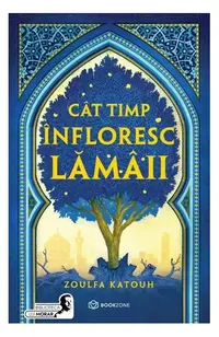 Cât timp înfloresc lămâii - Paperback brosat - Zoulfa Katouh