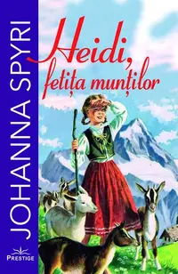 Heidi, fetița munților - Paperback brosat - Johanna Spyri