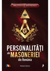 Personalitati ale masoneriei din România