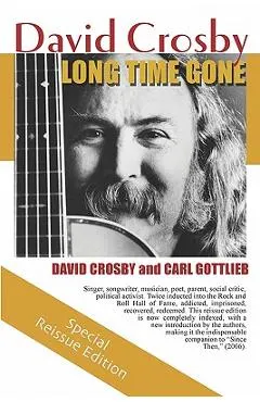Long Time Gone: the autobiography of David Crosby