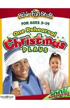 One Rehearsal Christmas Plays: Preschool Through Middle School