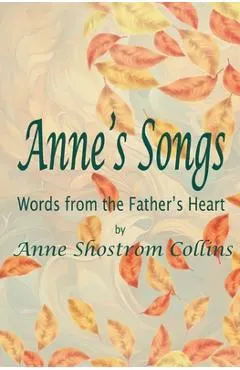 Anne's Songs: Words from the Father's Heart