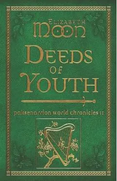 Deeds of Youth: Paksenarrion World Chronicles II