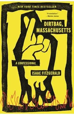 Dirtbag, Massachusetts: A Confessional