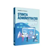 Stiinta administratiei. Editia a 3-a, revazuta si adaugita