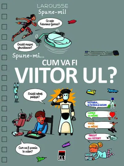 Spune-mi cum va fi viitorul? - Hardcover - Larousse