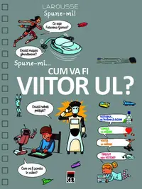 Spune-mi cum va fi viitorul? - Hardcover - Larousse