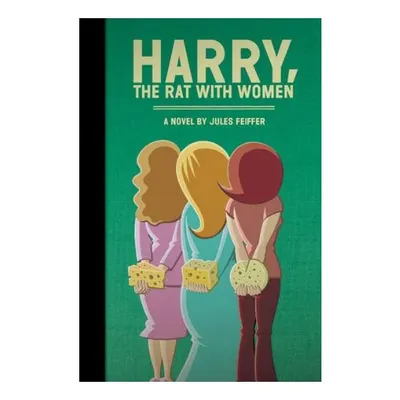 Harry, The Rat with Women
