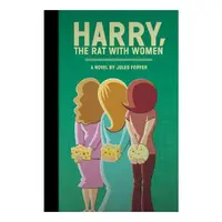Harry, The Rat with Women