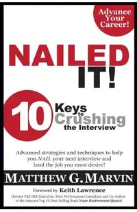 Nailed It! 10 Keys to Crushing the Interview