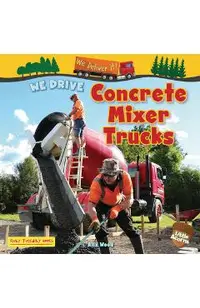 We Drive Concrete Mixer Trucks