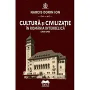 Cultura si civilizatie in Romania interbelica (1930-1940)