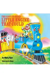 The Easy-To-Read Little Engine That Could