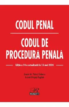 Codul penal. Codul de procedura penala Act. 13 mai 2024