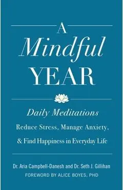 A Mindful Year: Daily Meditations: Reduce Stress, Manage Anxiety, and Find Happiness in Everyday Life
