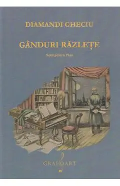 Ganduri razlete. Suita pentru pian