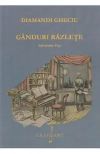 Ganduri razlete. Suita pentru pian