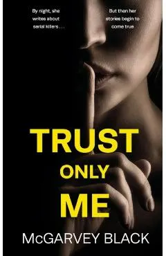 TRUST ONLY ME an unputdownable psychological thriller with a breathtaking twist