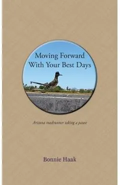 Moving Forward with Your Best Days