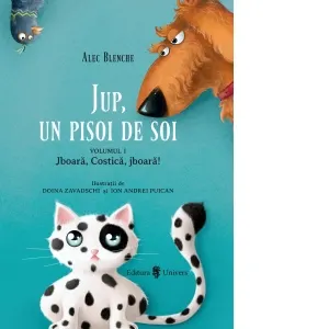 Jup, un pisoi de soi. Volumul I. Jboara, Costica, jboara!