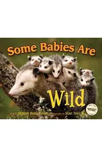 Some Babies Are Wild