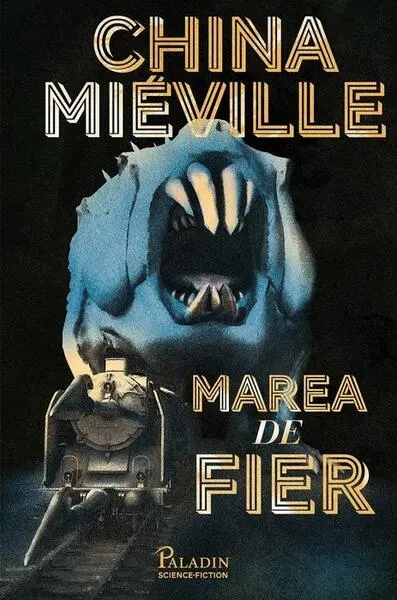 Marea de fier - Hardcover - China Miéville