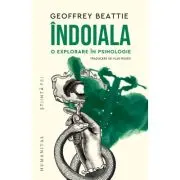 Indoiala. O explorare in psihologie