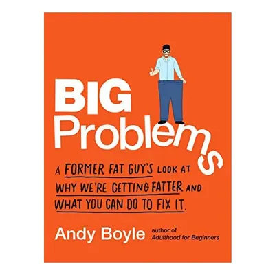Big Problems