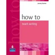 How To Teach Writing