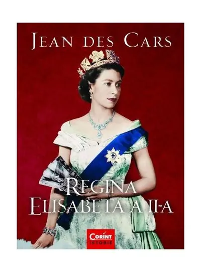 Regina Elisabeta a II-a - Paperback brosat - Jean des Cars