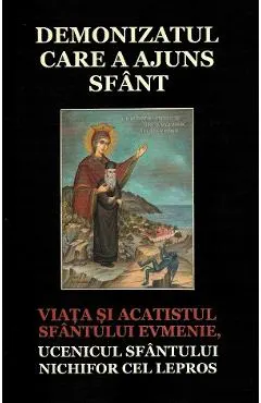 Demonizatul care a ajuns sfant