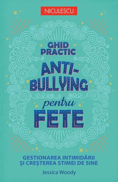 Ghid practic antibullying pentru fete - Paperback brosat - Jessica Woody