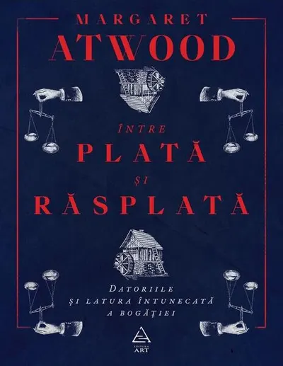 Între plată şi răsplată - Paperback brosat - Margaret Atwood