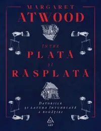 Între plată şi răsplată - Paperback brosat - Margaret Atwood