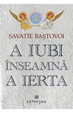 A iubi inseamna a ierta