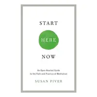 Start here now, Susan Piver