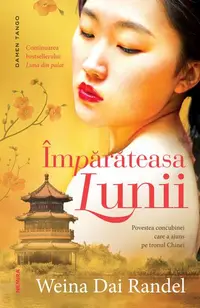 Împărăteasa Lunii (Vol. 2) - Paperback brosat - Weina Dai Randel